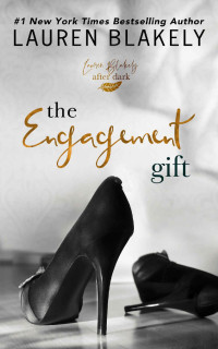 Lauren Blakely — The Engagement Gift