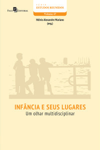 Hlvio Alexandre Mariano; — Infncia e Seus Lugares