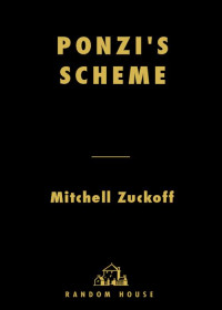 Mitchell Zuckoff — Ponzi's Scheme