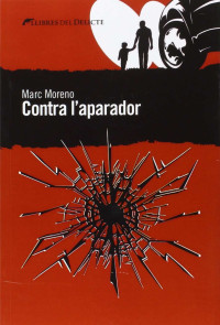 Moreno, Marc [Moreno, Marc] — Contra l'aparador (Catalan Edition)