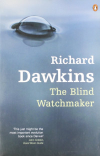 Richard Dawkins [Dawkins, Richard] — The Blind Watchmaker
