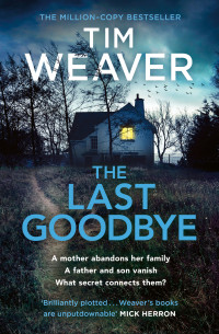 Tim Weaver — The Last Goodbye