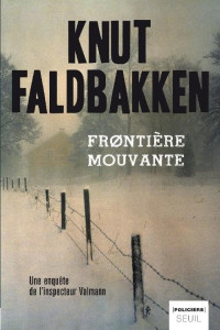 Knut Faldbakken [Faldbakken, Knut] — Frontière mouvante