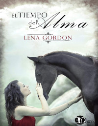 Lena Gordón — El Tiempo Del Alma