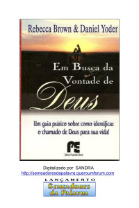 Rebecca Brown & Daniel Yoder — Em busca da Vontade de Deus