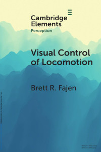 Brett R. Fajen — Visual Control of Locomotion