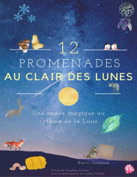 Klervi Grimaud — 12 Promenades au Clair des Lunes (French Edition)