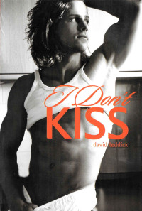 David Leddick — I Don't Kiss