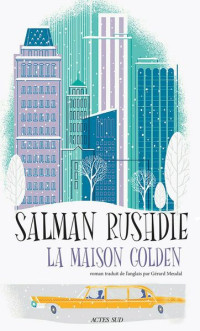 Salman Rushdie — La maison Golden