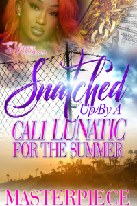 Masterpiece (Sherell Scott) — Snatched Up By A Cali Lunatic For The Summer