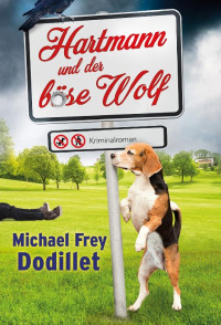 Dodillet, Michael Frey [Dodillet, Michael Frey] — Hartmann und der böse Wolf