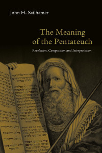 John H. Sailhamer — The Meaning of the Pentateuch