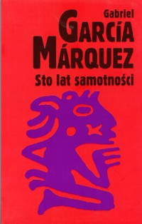 Gabriel Garcia Marquez — Gabriel Garcia Marquez - Sto lat samotności