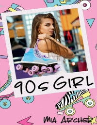 Mia Archer — 90s Girl