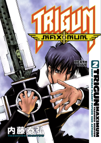 Yasuhiro Nightow — Trigun Maximum: Deep Space Planet Future Gun Action!! Vol. 2, Death Blue