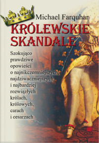 Michael Farquhar — Królewskie skandale