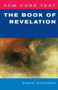 Simon Woodman; — SCM Core Text: The Book of Revelation