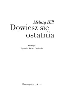 Melissa Hill — Dowiesz sie ostatnia