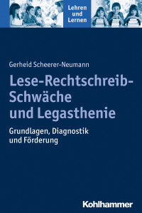 Gerheid Scheerer-Neumann — Lese-Rechtschreib-Schwäche und Legasthenie