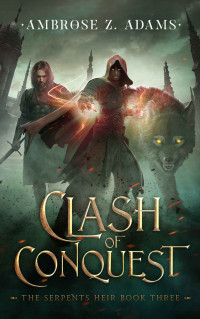 Ambrose Zack Adams — Clash of Conquest