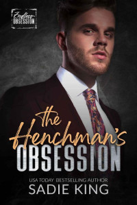 Sadie King — The Henchman's Obsession: Endless Obsession