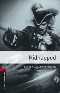 Robert Louis Stevenson — Kidnapped: The Adventures of David Balfour in the Year 1751.