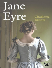 Charlotte Brontë — Jane Eyre