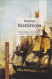 Varios autores — Relatos históricos