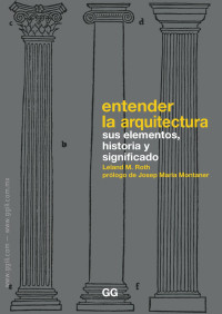 Roth, Leland M. — Entender la arquitectura