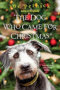 Sue Pethick — The Dog Who Came for Christmas