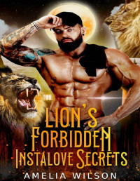 Amelia Wilson — Lion's Forbidden Instalove Secrets