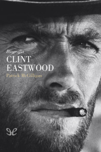Patrick McGilligan — Biografía de Clint Eastwood