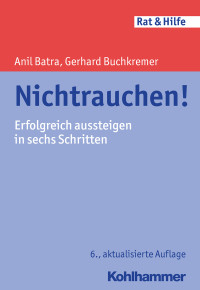 Anil Batra, Gerhard Buchkremer — Nichtrauchen!