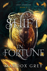 Maddox Grey — A Shift in Fortune