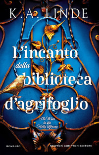 K.A. Linde — L'incanto della biblioteca d'agrifoglio