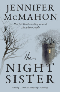 Jennifer McMahon — The Night Sister: A Novel