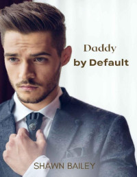 Shawn Bailey — Daddy by Default