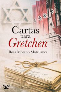 Rosa Moreno Matellanes — Cartas para Gretchen