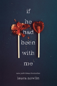 Laura Nowlin — If He Had Been with Me