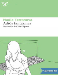 Nadia Terranova — ADIÓS FANTASMAS