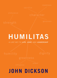 John Dickson; — Humilitas