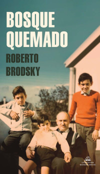 Roberto Brodsky — Bosque quemado