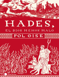 Pol Gise — Hades, el Dios menos malo