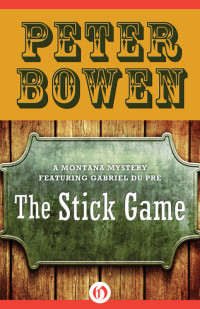 Peter Bowen [Bowen, Peter] — Stick Game