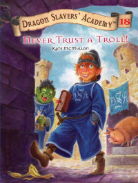 McMullan, Kate — Never Trust a Troll!