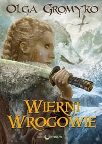 Olga Gromyko — Wierni Wrogowie