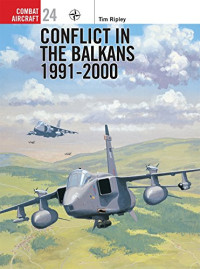 Tim Ripley — Conflict in the Balkans 1991–2000