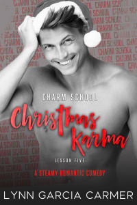 Lynn Garcia Carmer — Charm School Christmas Karma (Charm School #4.5)