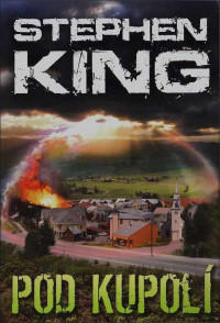 Stephen Edwin King — Pod Kupolí