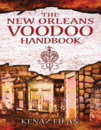 Kenaz Filan — The New Orleans Voodoo Handbook
